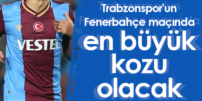 Trabzonspor'un Fenerbahçe Maçında En Büyük Kozu Trezeguet Olacak ...