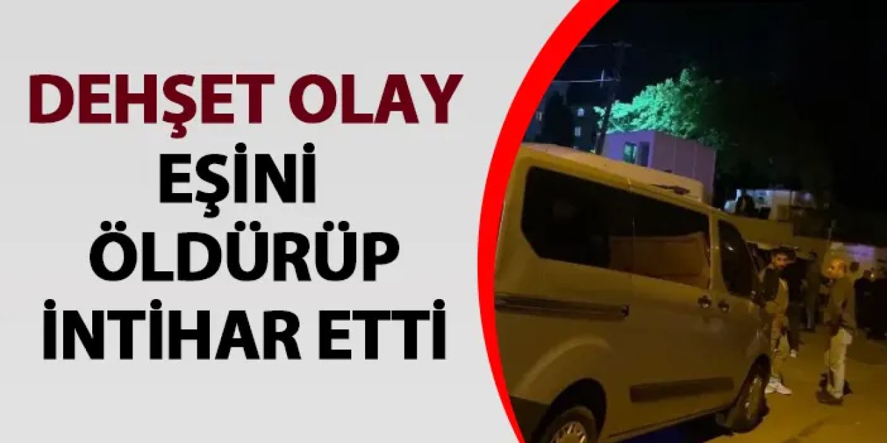 İstanbul'da eşini pompalı tüfekle öldürüp intihar etti