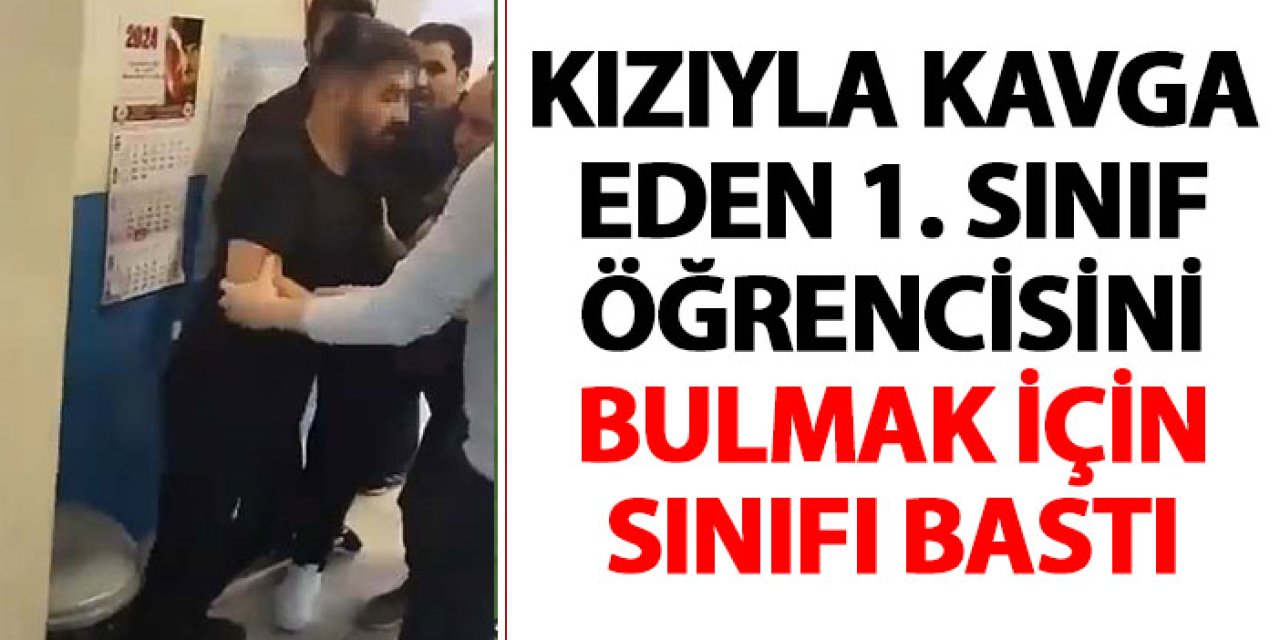 Kızıyla kavga eden 1. sınıf öğrencisini bulmak için sınıf bastı! Öğretmene saldırdı