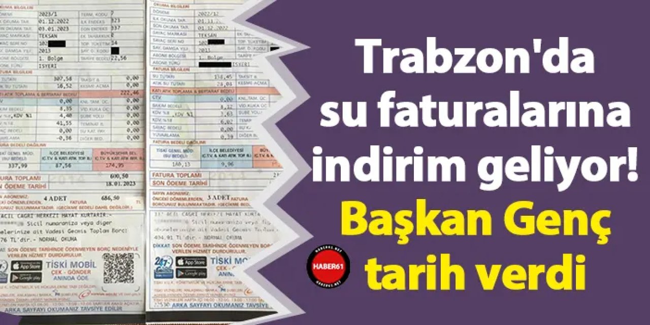 Trabzon'da su faturalarına indirim geliyor! Başkan Genç tarih verdi