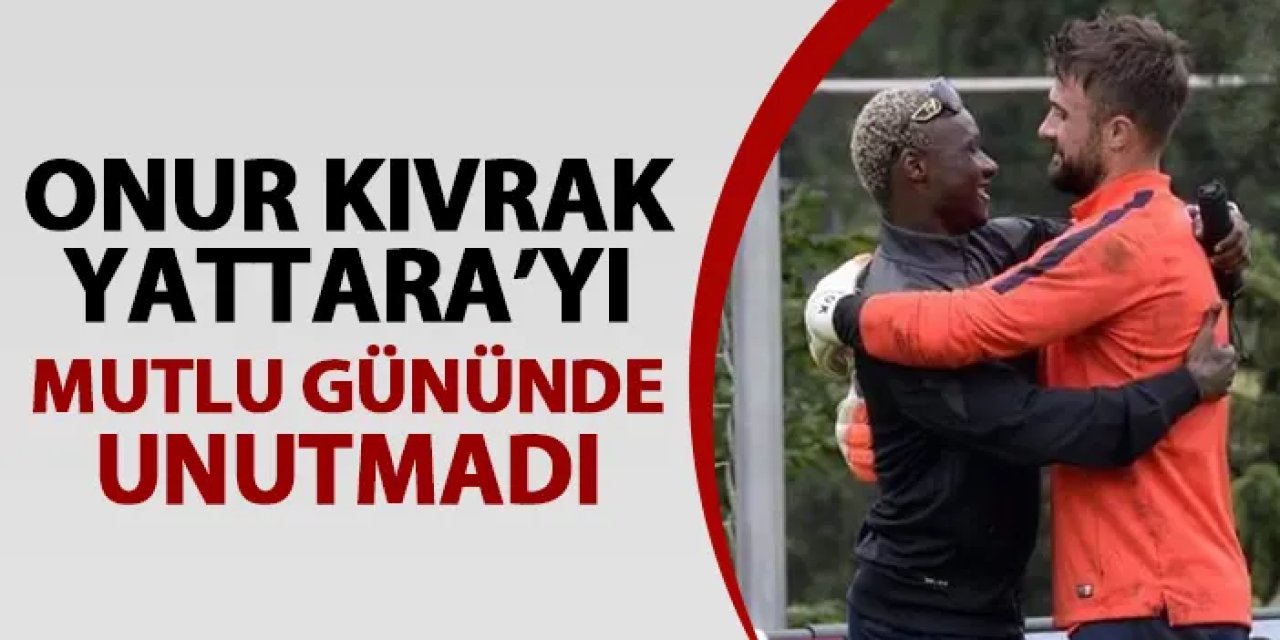 Onur Kıvrak Yattara'yı unutmadı