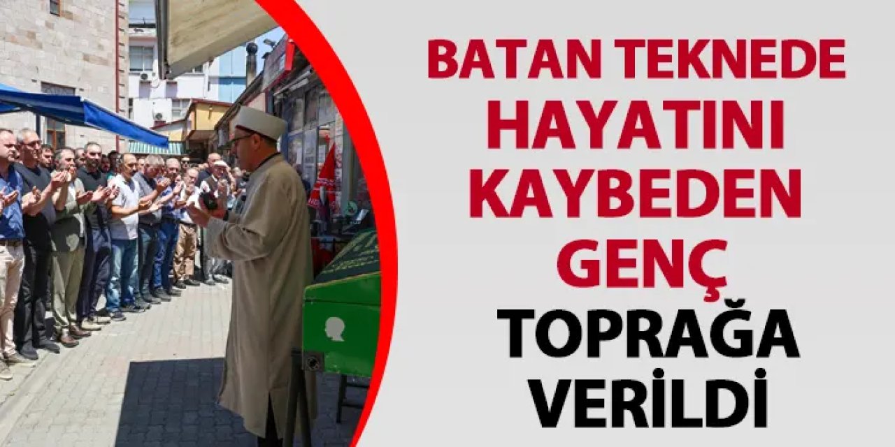 Artvin’de batan teknede ölen genç toprağa verildi