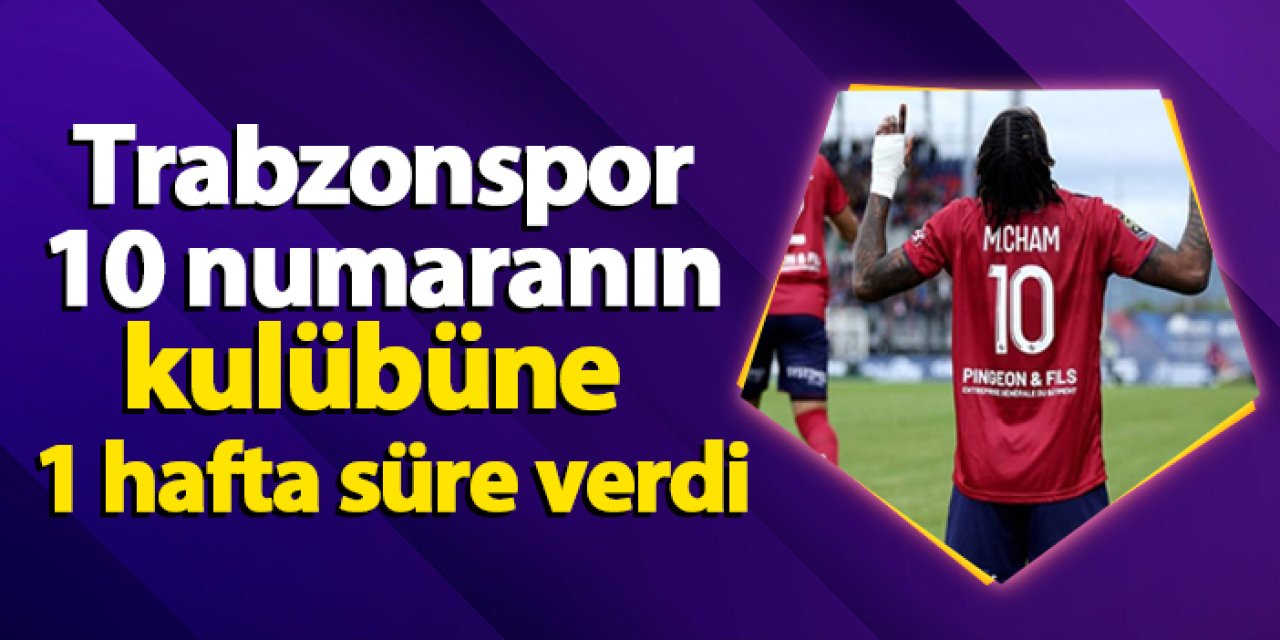 Trabzonspor Muhammed Cham için Clermont'a 1 hafta süre verdi