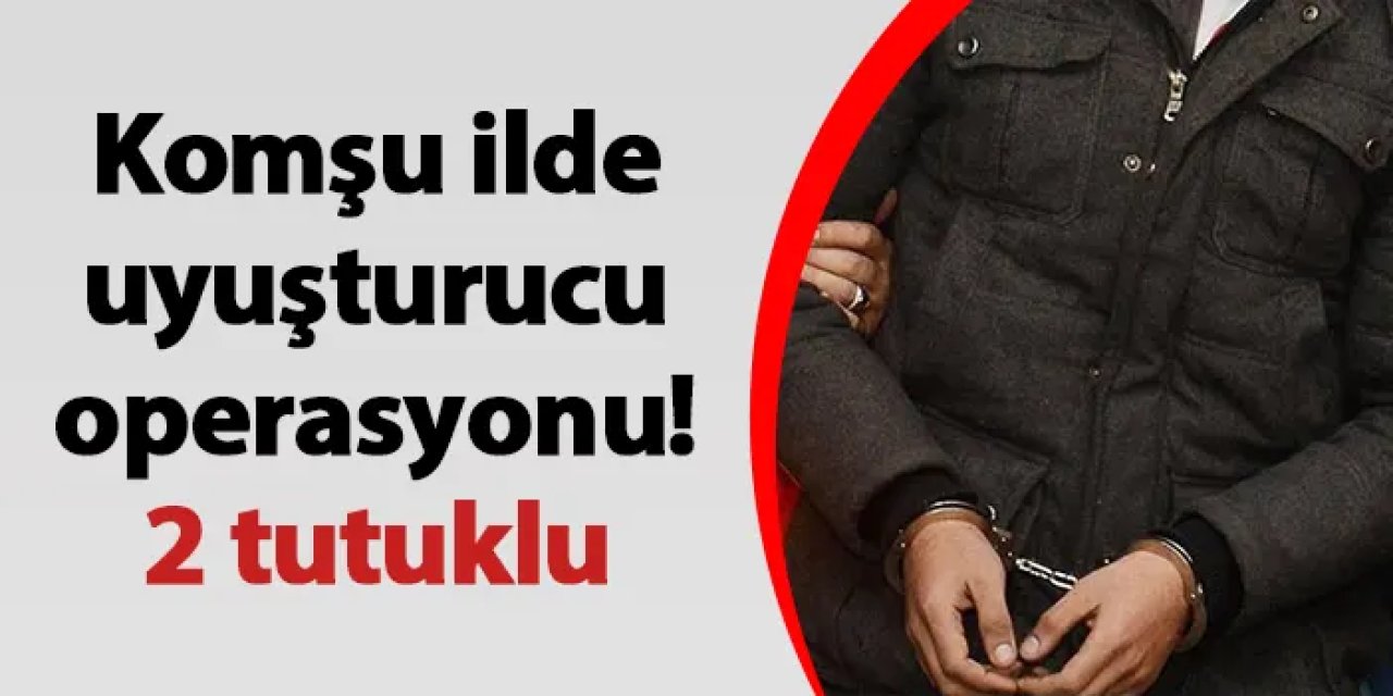 Giresun'da uyuşturucu operasyonu! 2 tutuklu