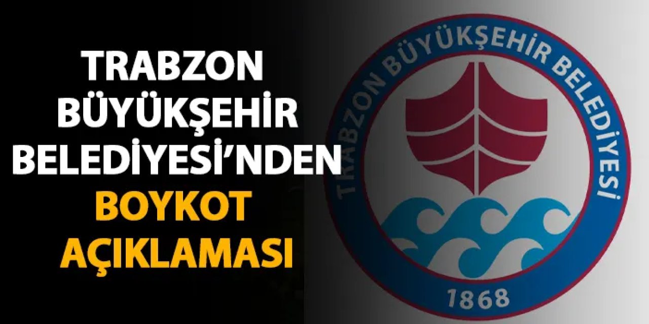 Büyükşehir'den boykot açıklaması!