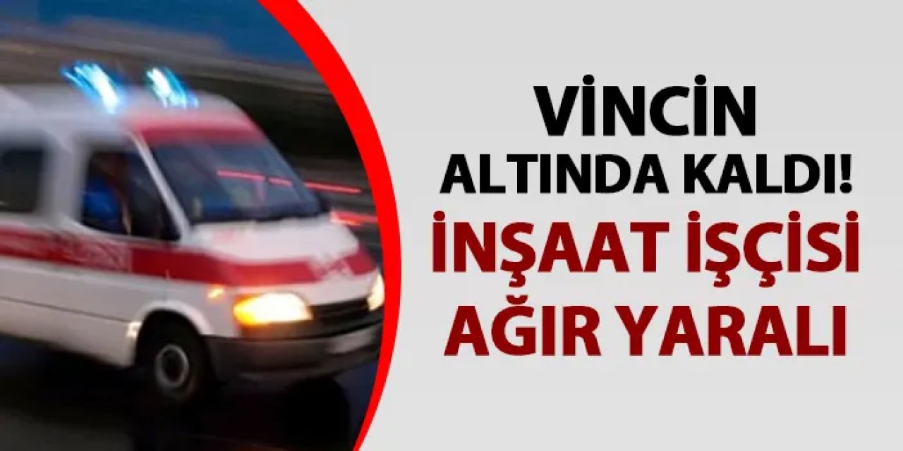 Rize'de vincin altında kalan işçi ağır yaralandı