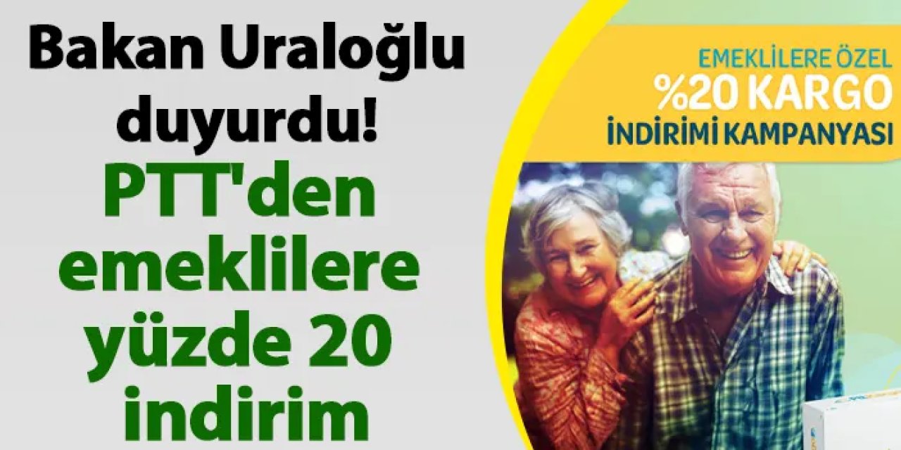 Bakan Uraloğlu duyurdu! PTT'den emeklilere yüzde 20 indirim