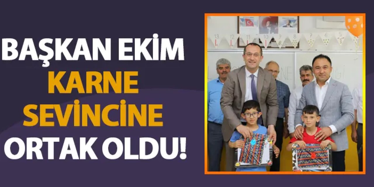 Başkan Ekim karne sevincine ortak oldu!