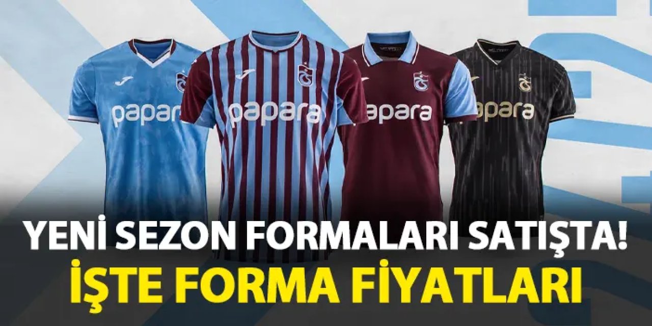 Trabzonspor'da yeni sezon formaları ne kadar? İşte forma fiyatları