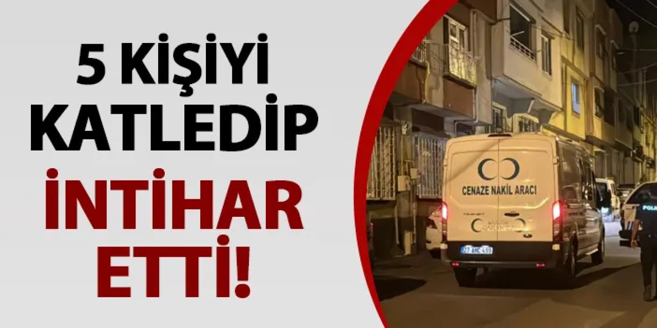 Gaziantep'te kan donduran olay! 5 kişiyi öldürüp intihar etti