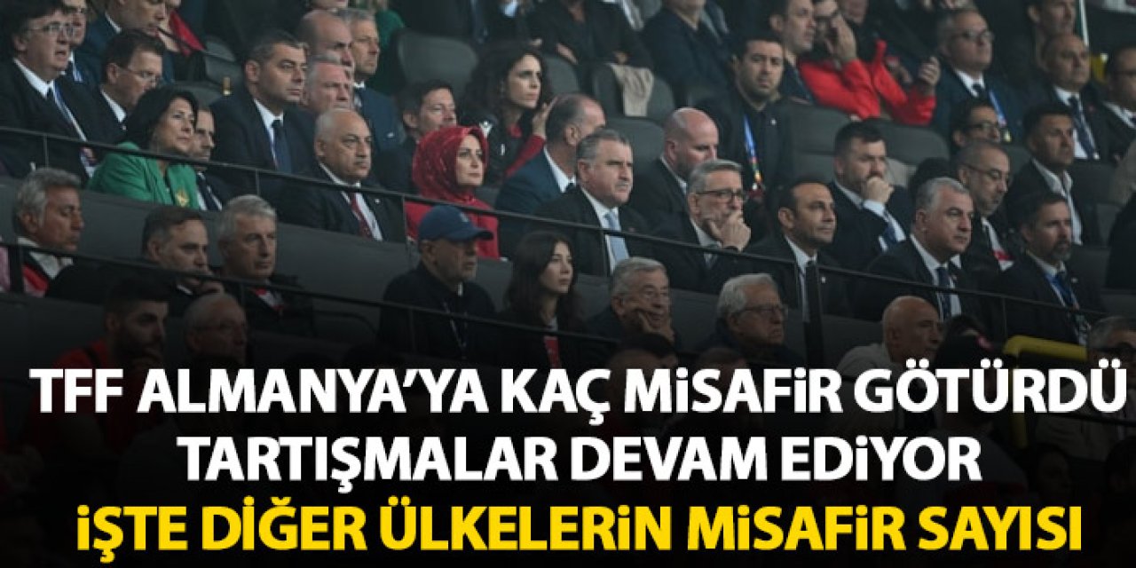 TFF Almanya'ya kaç misafir götürdü! Tartışmalar sürüyor