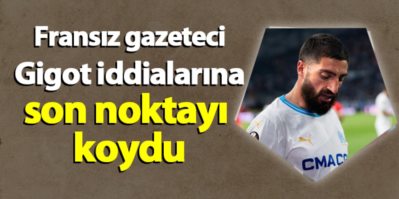 Fransız gazeteci Samuel Gigot iddialarına son noktayı koydu