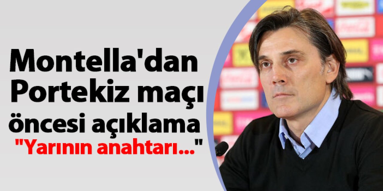 Montella'dan Portekiz maçı öncesi açıklama! "Yarının anahtarı..."