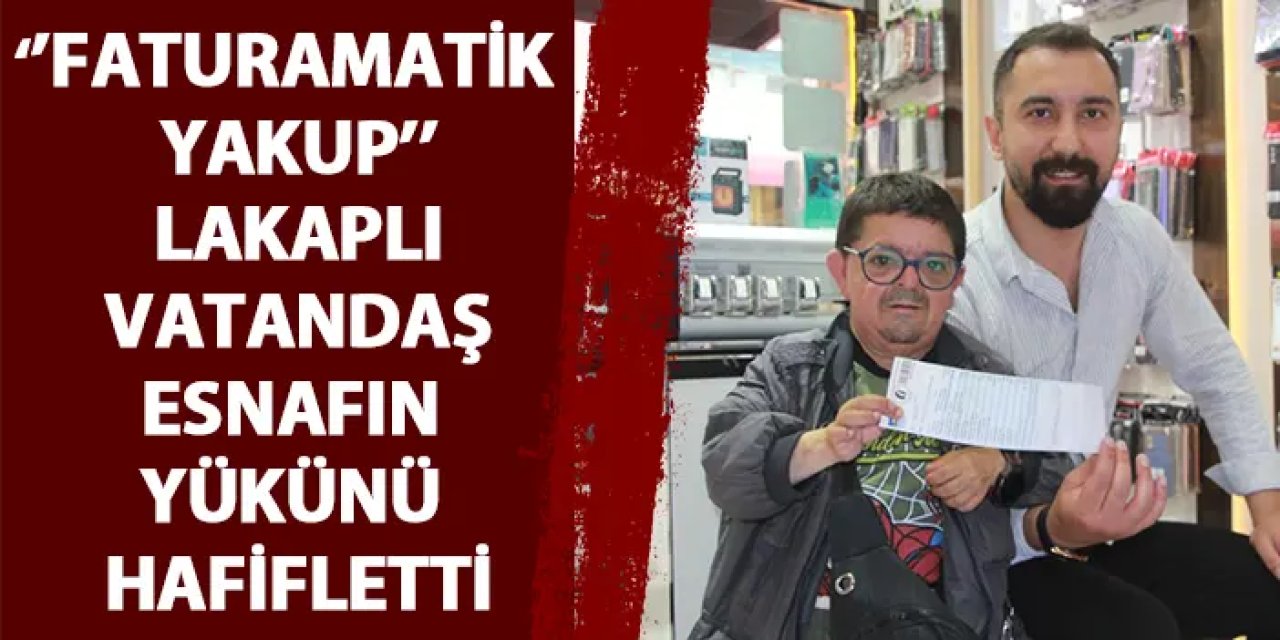 Ordu’da Faturamatik Yakup lakaplı vatandaş esnafın yükünü azaltıyor