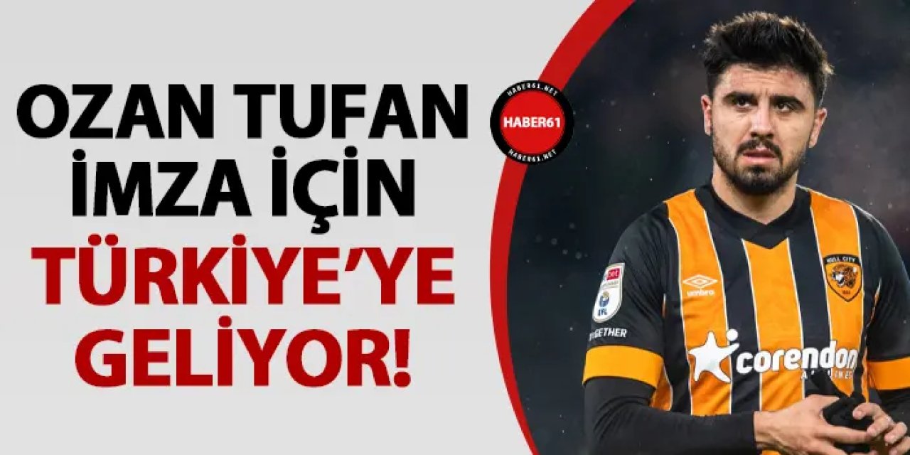 Trabzonspor anlaşma sağlamıştı! Ozan Tufan Türkiye'ye geliyor