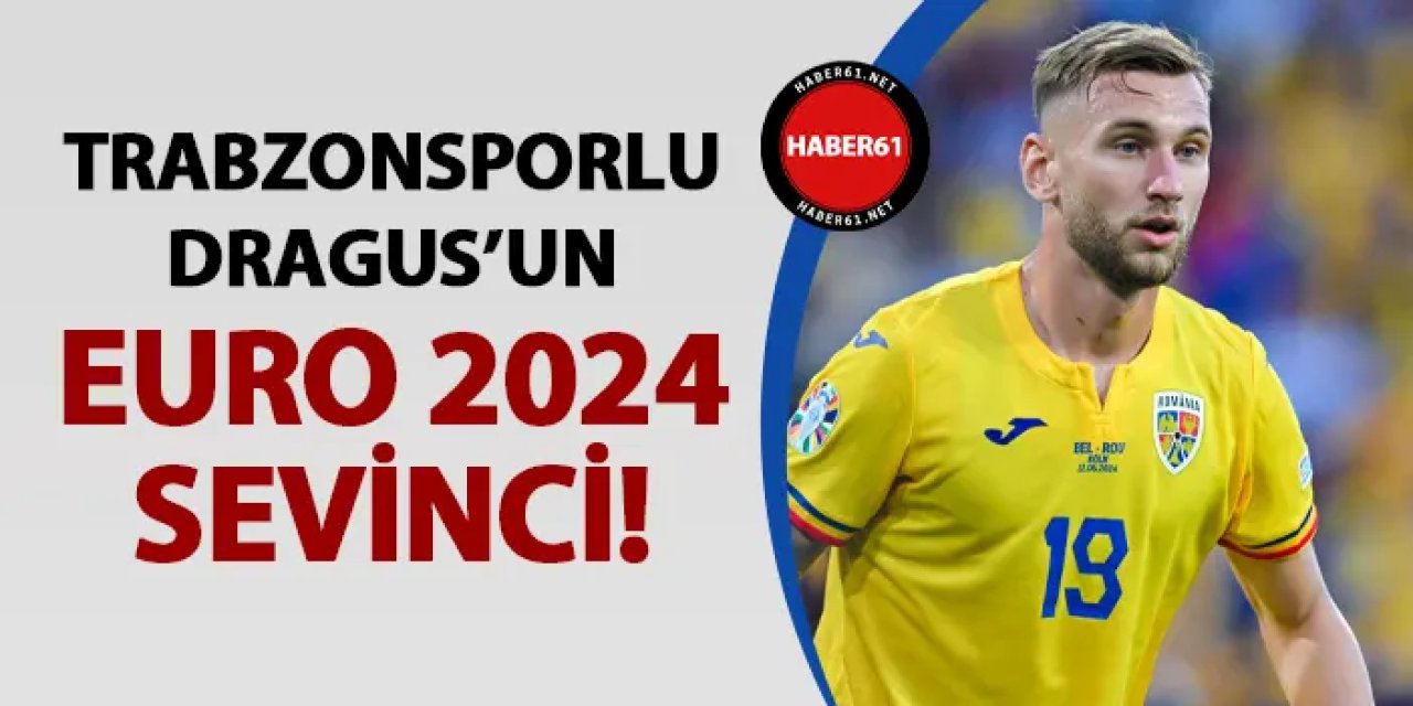 Trabzonsporlu Dragus'un büyük sevinci! Romanya son 16'da