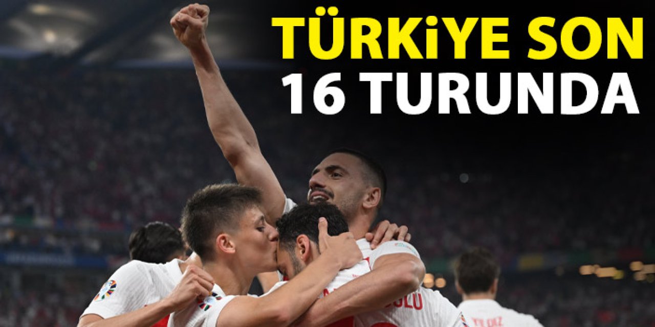 Türkiye Euro 2024'te son 16 turunda