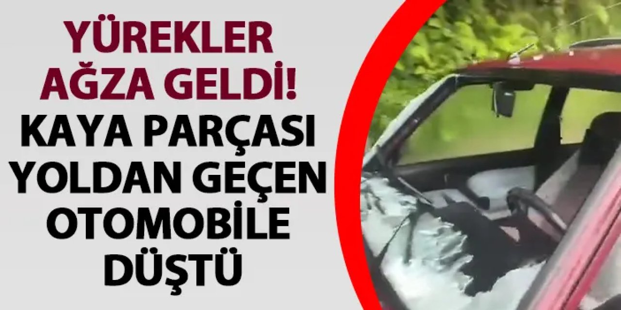 Rize'de yürekler ağza geldi! Kaya parçası yoldan geçen otomobile düştü