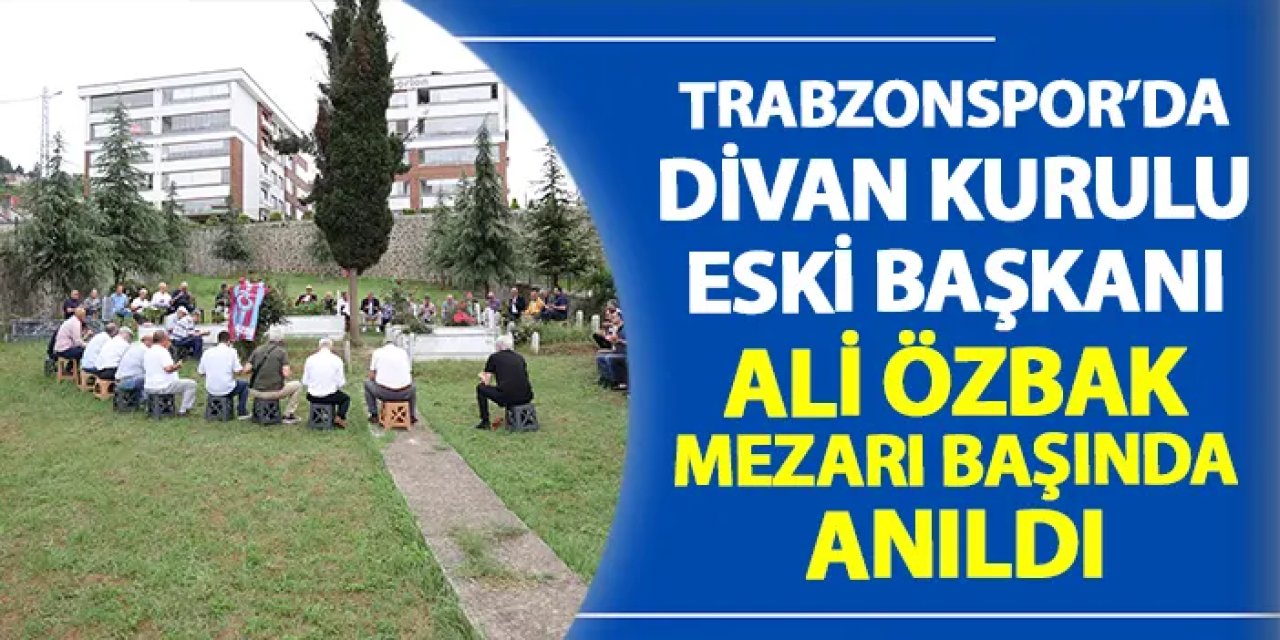 Trabzonspor'da Ali Özbak mezarı başında anıldı