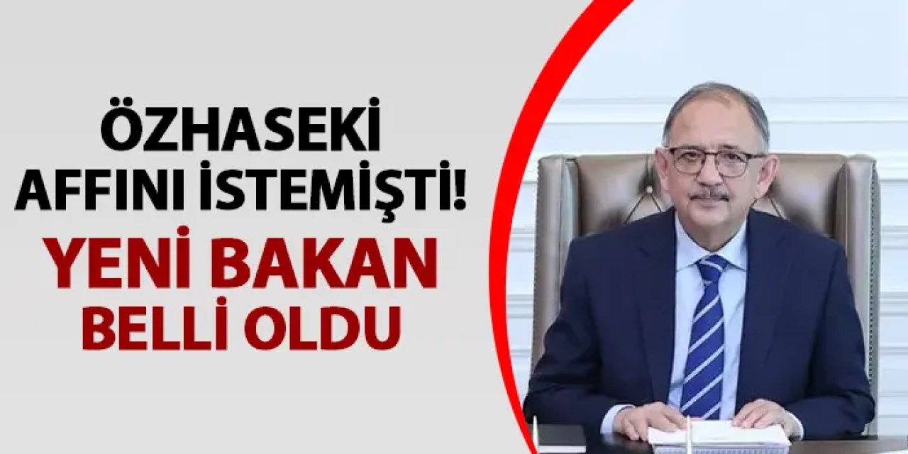 Mehmet Özhaseki affını istemişti! Çevre, Şehircilik ve İklim Değişikliği Bakanı Murat Kurum oldu