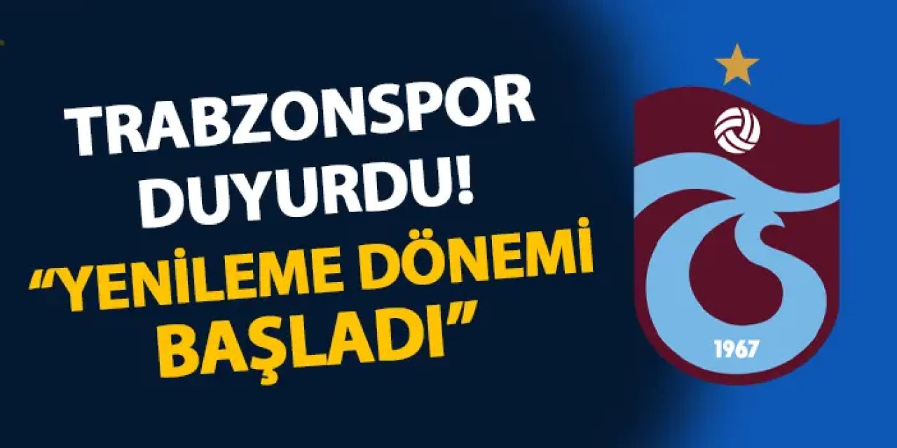 Trabzonspor duyurdu! "Yenileme dönemi başladı"