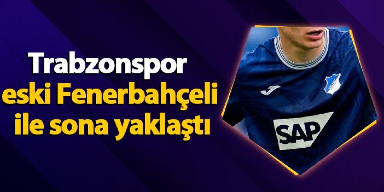 Trabzonspor eski Fenerbahçeli ile sona yaklaştı