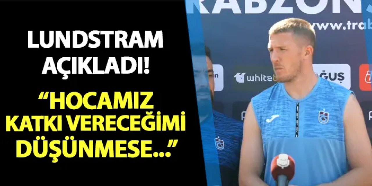 Trabzonspor'da Lundstram açıkladı! "Hocamız katkı vereceğimi düşünmese..."
