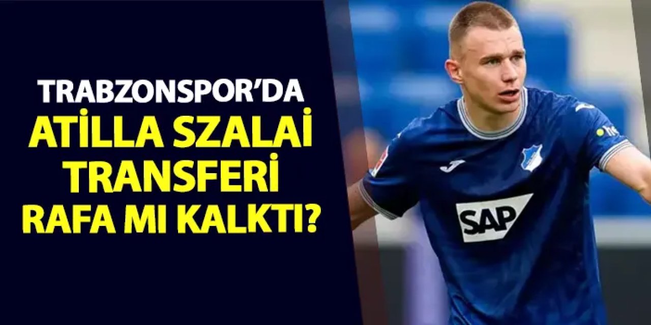 Trabzonspor'da Atilla Szalai transferi rafa mı kalktı? İşte son durum