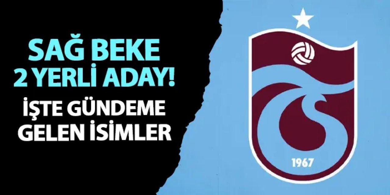 Trabzonspor'dan sağ beke 2 yerli aday