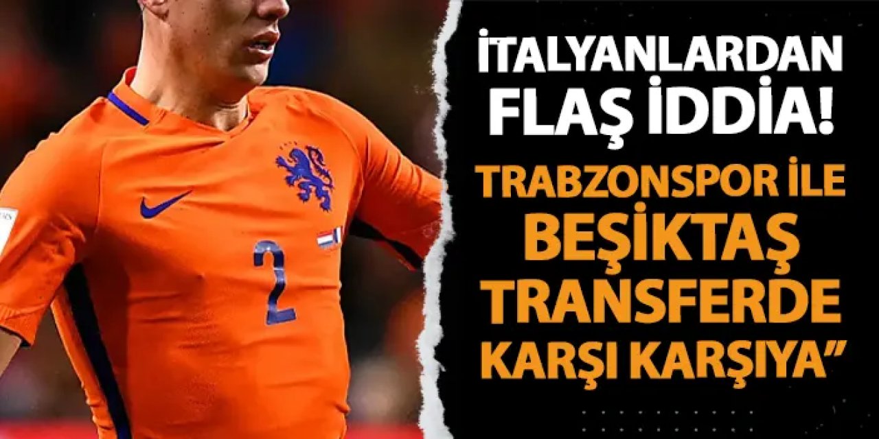 İtalyanlardan flaş iddia! "Trabzonspor ve Beşiktaş yarışa girdi"