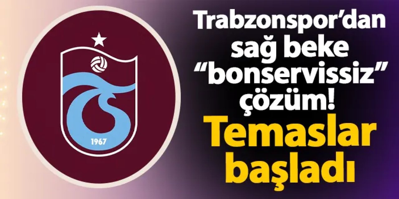 Meunier'in feshi şok etkisi yaratmıştı! Trabzonspor'dan sağ beke "bonservissiz" çözüm