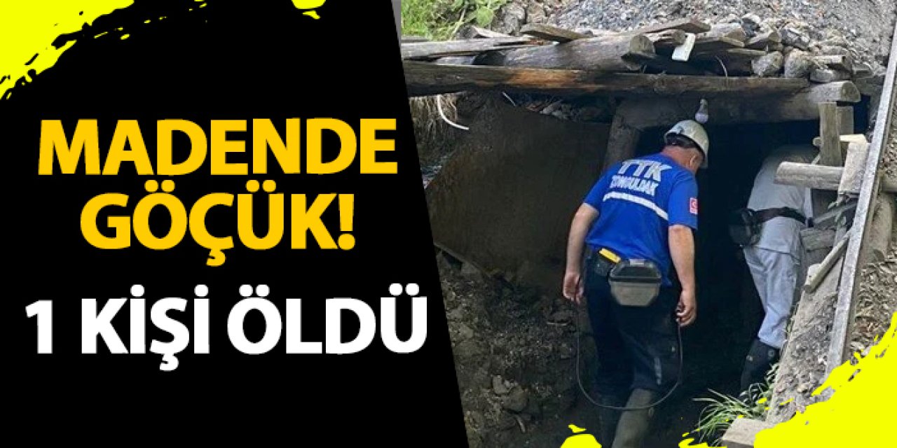 Zonguldak’ta madende göçük! 1 kişi öldü