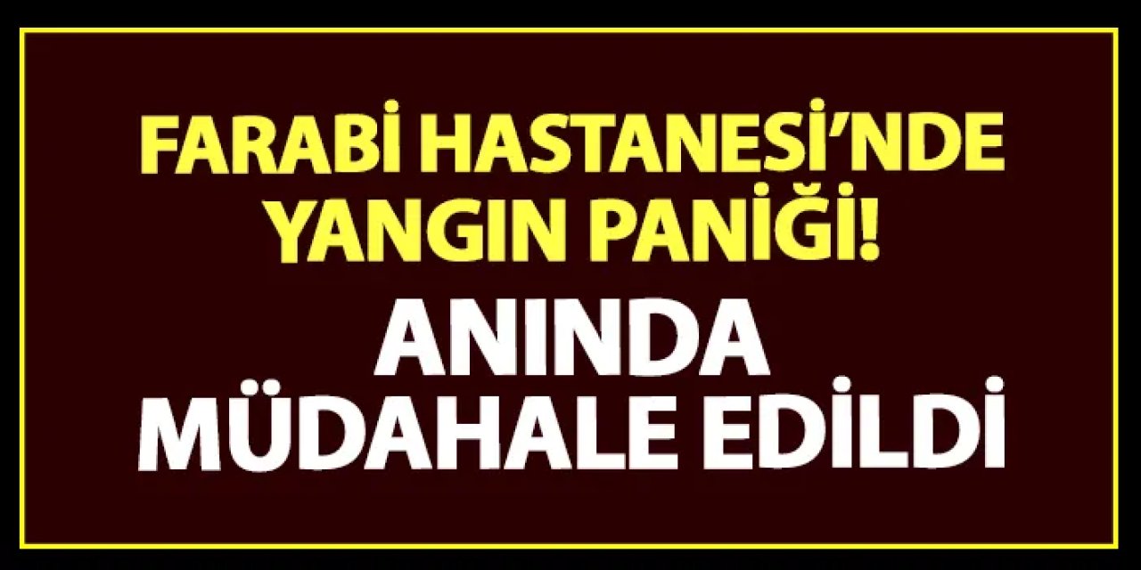 KTÜ Farabi Hastanesi'nde yangın paniği! Açıklama geldi: "Teknik bir arıza nedeniyle..."