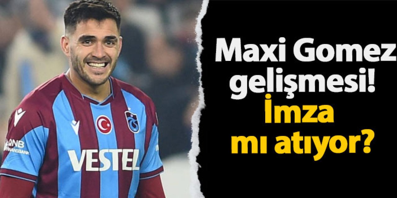 Trabzonspor'da Maxi Gomez gelişmesi! İmza mı atıyor?