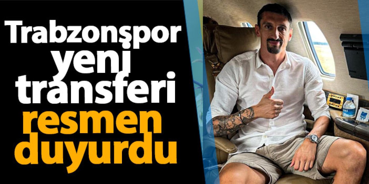 Trabzonspor yeni transferin geldiğini resmen duyurdu