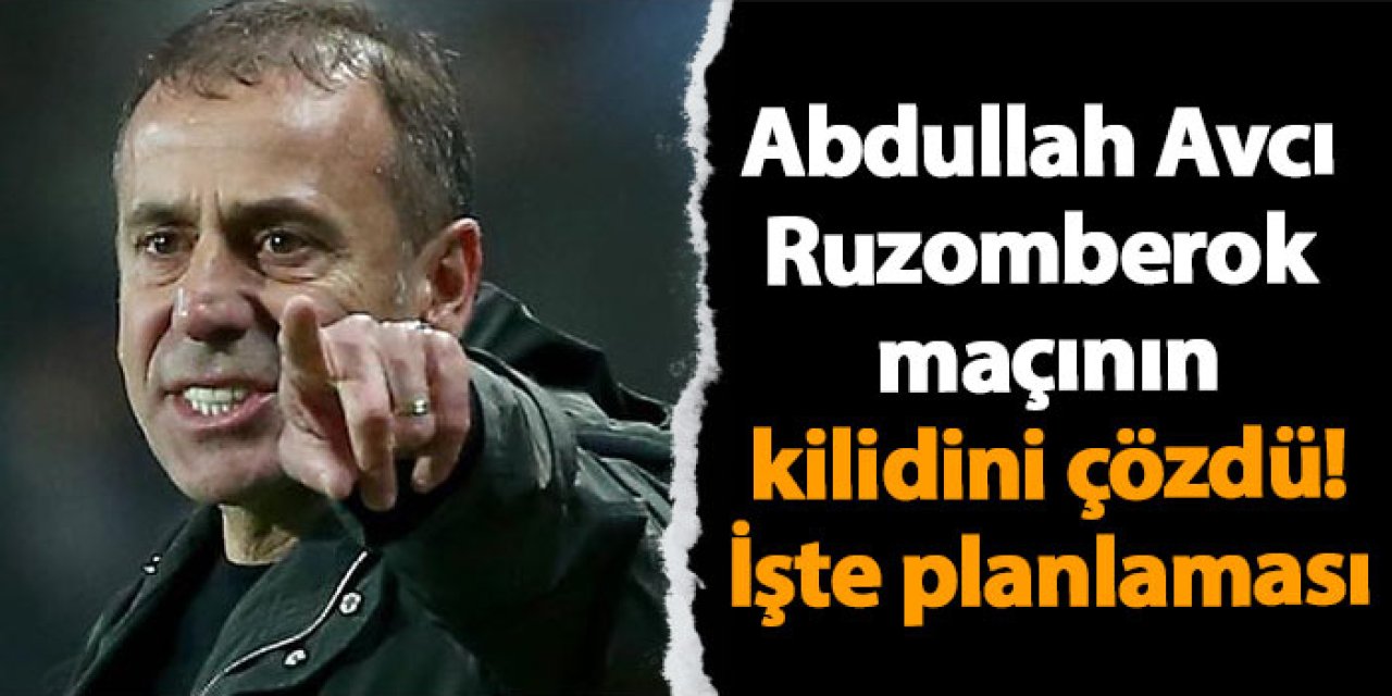 Trabzonspor'da Abdullah Avcı Ruzomberok maçının kilidini çözdü! İşte planlaması