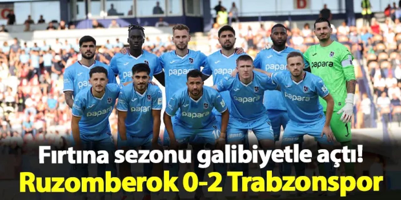 Fırtına sezona galibiyetle başladı! Ruzomberok 0-2 Trabzonspor
