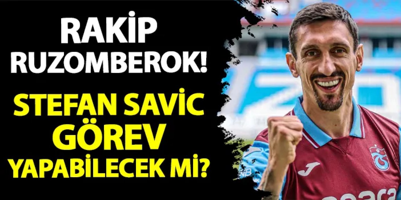 Trabzonspor'un rakibi Ruzomberok! Savic görev yapabilecek mi?