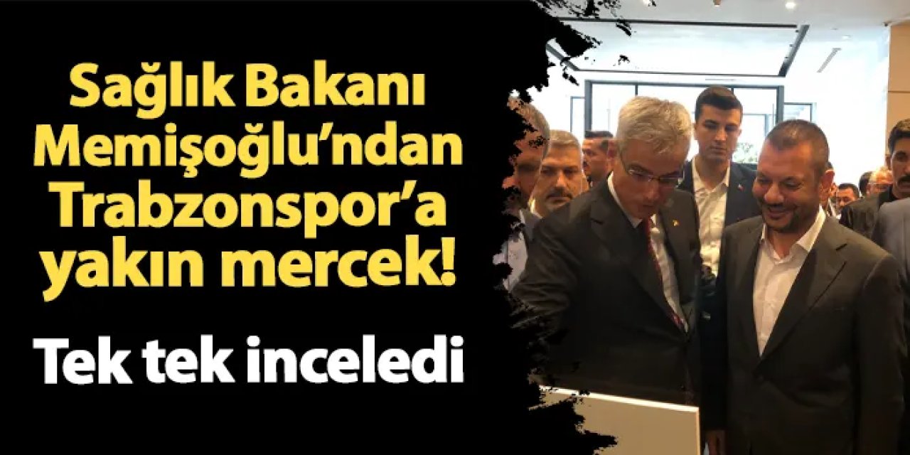 Bakan Memişoğlu'ndan Trabzonspor'a yakın mercek! Tek tek inceledi