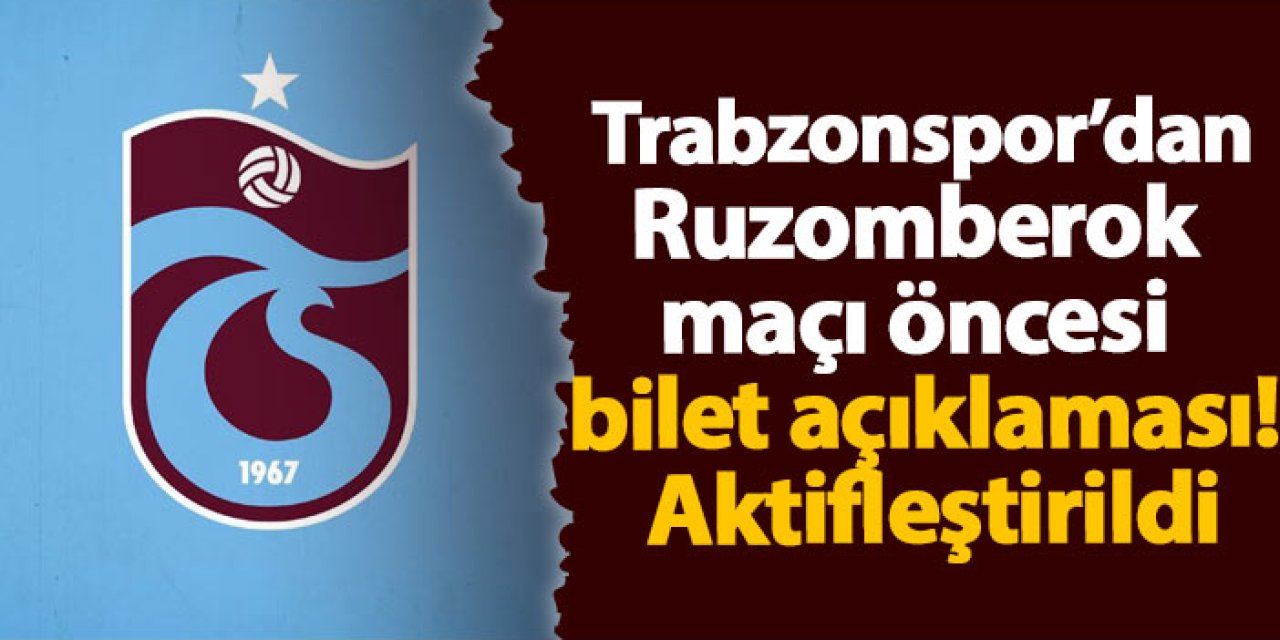 Trabzonspor'dan Ruzomberok maçı öncesi bilet açıklaması! Aktifleştirildi