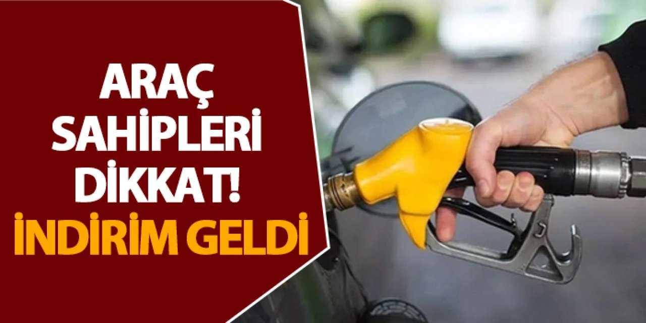 Araç sahipleri dikkat! İndirim geldi