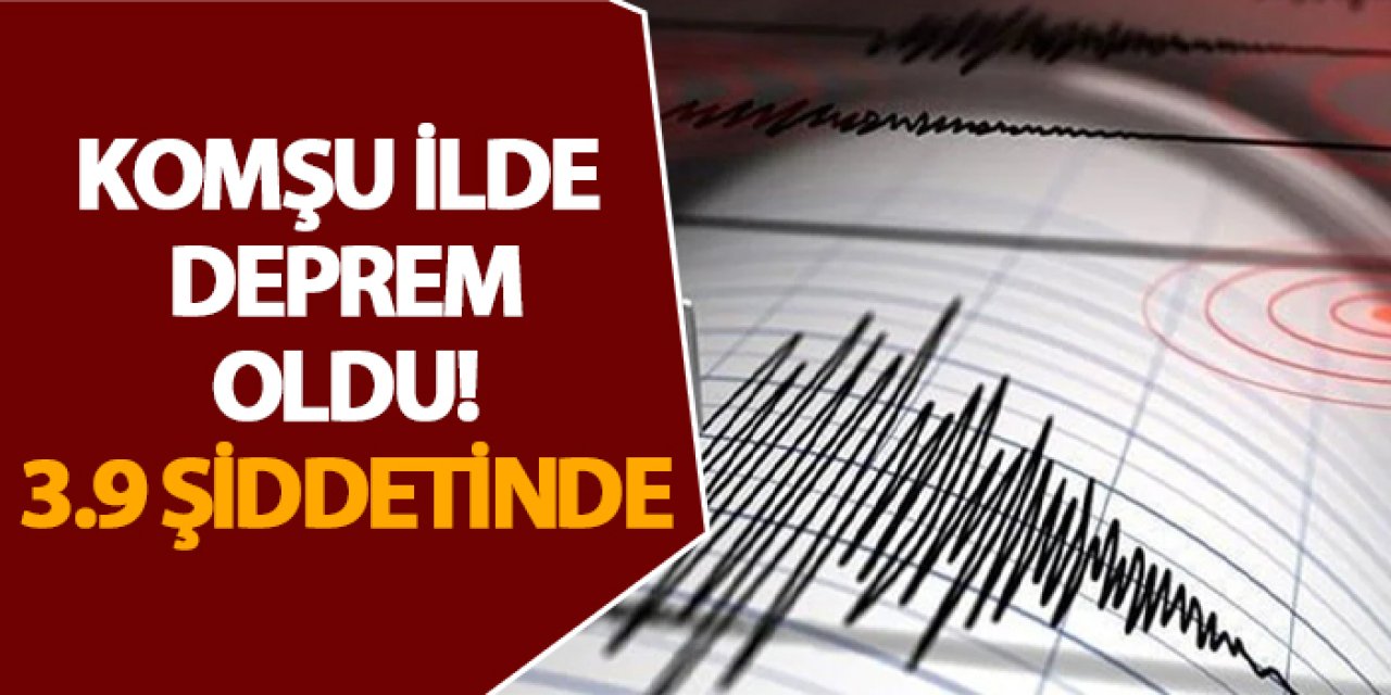 Gümüşhane'de deprem oldu!