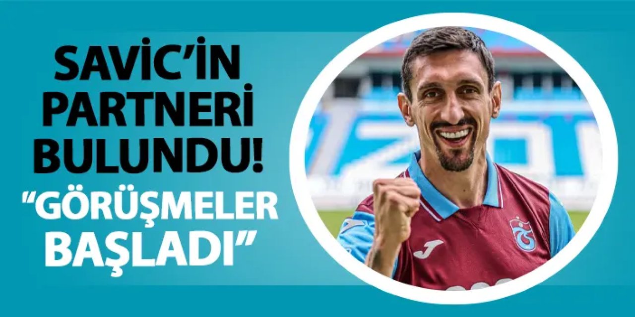 Trabzonspor'da Savic'in partneri bulundu! "Görüşmeler başladı"