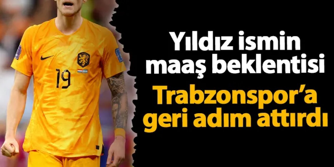 Yıldız oyuncu öyle bir maaş talep etti ki! Trabzonspor geri adım attı