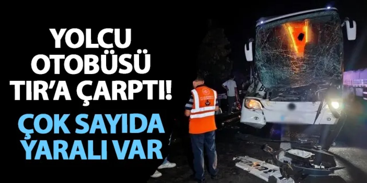 Düzce’de yolcu otobüsü TIR’a çarptı! Çok sayıda yaralı var