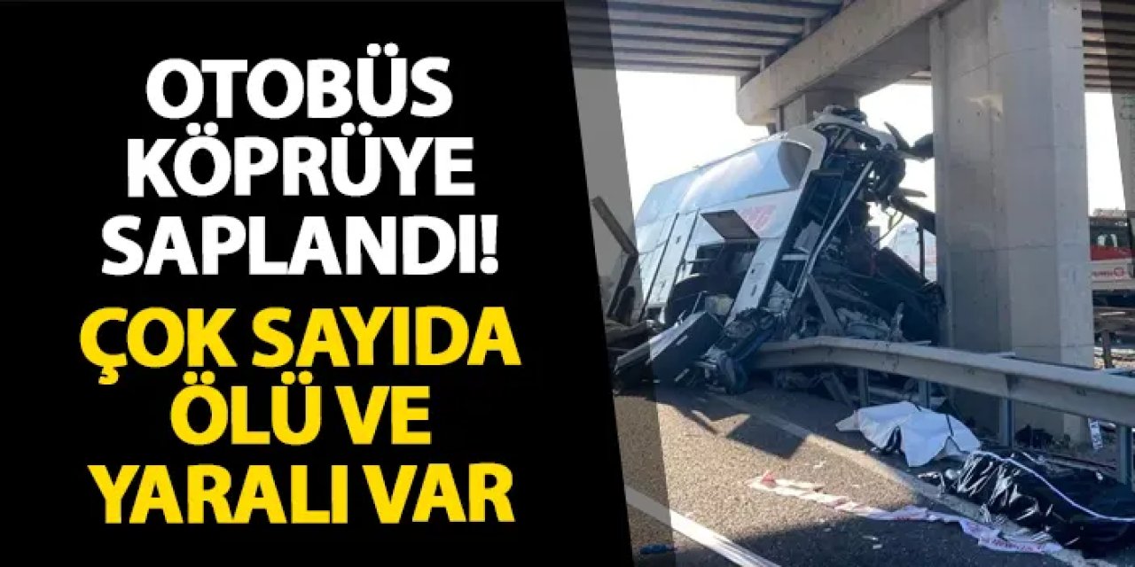 Ankara’da otobüs köprüye saplandı! Çok sayıda ölü ve yaralı var