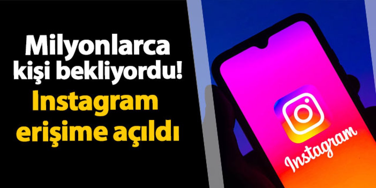 Instagram yasağı kalktı mı? Engeli kalktı mı?  Açılıyor mu? Saat kaçta açılacak?