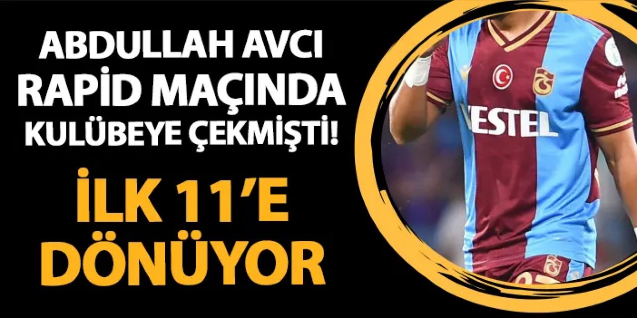 Trabzonspor'da Avcı o ismi kulübeye çekmişti! Sivasspor maçında 11'e dönüyor