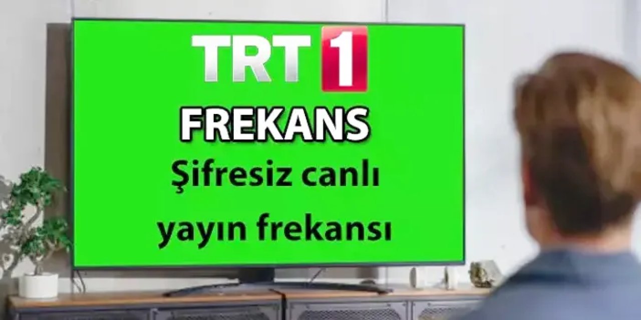 TRT 1 frekans ayarlama 2024! TRT 1 sinyal yok: Şifresiz frekans? Real Madrid - Atalanta UEFA Süper Kupa maçı