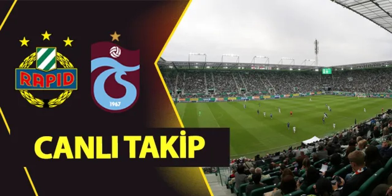 CANLI TAKİP: Rapid Wien - Trabzonspor maçı kaç kaç? Maç kadrosu, ilk 11'ler! Hangi kanalda, nerede izlenir?